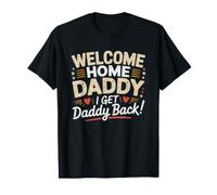 Welcome Home Daddy Kids Homecoming Military Celebration T-Shirt