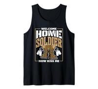 Welcome Home Soldier Now Kiss Me Homecoming Insert Tank Top
