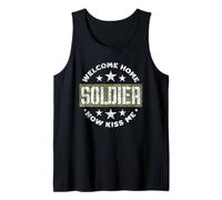 Welcome Home Soldier Now Kiss Me Use Homecoming Tank Top