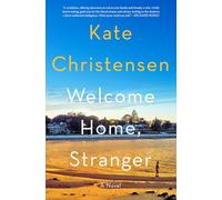 Welcome Home, Stranger: A Novel