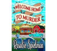 Welcome Home to Murder: 1 (Hometown Mysteries)