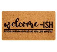 Welcome-Ish Front Door Mat - Welcome-Ish Depends Who You are Doormat Non Slip Backing Mat for Home Entry Farmhouse(17"x 29" )