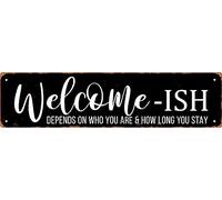 Welcome-Ish Sign Novelty Welcome-Ish Decor Welcome-Ish Street Sign Wall Art Decor For Home Farmhouse Bar Cafe Man Cave 40X10 CM