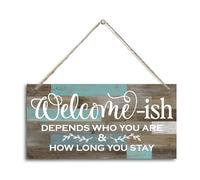Welcome-ish Wood Decor Sign, Welcome-ish Depends Who You Are and How Long You Stay, Hanging Printed Wooden Plaque Décor, Funny Front Door Sign, Rustic Wooden Farmhouse Porch Decor 12x6 inch (E7)