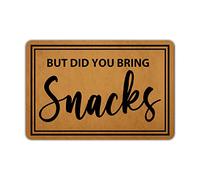 Welcome Mats for Front Door Outdoor Entry But Did You Bring Snacks Doormat Non Slip Rubber Mat for Home Indoor Farmhouse Funny Kitchen Rugs Patio Full Brown