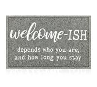 Welcome Mats for Front Door Outdoor Entry Welcome Ish Depends Who You are Doormat Non-Slip Rubber Mat for Home Indoor Farmhouse Funny Kitchen Rugs Balcony Patio Gray