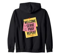 Welcome Serve Pray Repeat Faith Family Friends Zip Hoodie