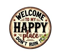 Welcome Sign for Front Door Rustic Round Metal Plaque Welcome to My Happy Place Decorative Sign - 30x30 CM Home Gym Man Cave Cafe Game Room Bar Kitchen Holiday Party Wall Decoration