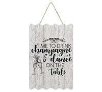 Welcome Sign Time to Drink Champagne And Dance on The Table Wood Sign with Quote 8x12 Rustic Wooden Signs for School Nursery Classroom Front Door Porch Gate Home Decor Wall Art