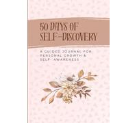 Welcome to 50 Days of Self-Discovery - a personal growth journal designed to help you reconnect with your true self.