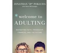 Welcome to Adulting: Navigating Faith, Friendship, Finances, and the Future