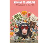 Welcome to Agentland: AI Field Guide for the Rest of Us