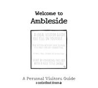 Welcome to Ambleside: A Fun DIY Visitors Guide