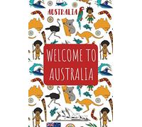 Welcome to Australia: 6x9 Travel Notebook, Journal or Diary with prompts, Checklists and Bucketlists perfect gift for your Trip to Australia for every Traveler