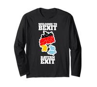 Welcome to Bayern Exit, Bexit for Bayern Fun Long Sleeve T-Shirt