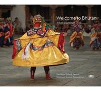 Welcome to Bhutan : Where Happiness Lives
