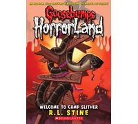 Welcome to Camp Slither: 009 (Goosebumps Horrorland)