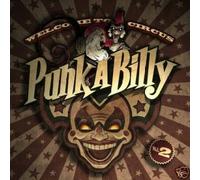 Welcome To Circus Punk-A-Billy Vol. 2