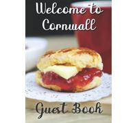 Welcome To Cornwall Guest Book: For Holiday Vacation Home Caravan B&B Apartment Feedback Comments