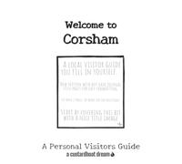 Welcome to Corsham: A Fun DIY Visitors Guide (Welcome to... DIY Visitors Guides)