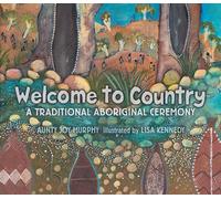 Welcome to Country: A Traditional Aboriginal Ceremony