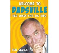 Welcome to Dadsville: Dad's Jokes for Big Kids