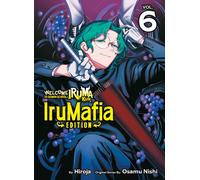 Welcome to Demon School! Iruma-kun: IruMafia Edition 6