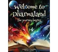 Welcome to Dharmaland: The Journey Begins