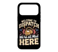 Welcome to Dispatch We're All Mad Here 911 Dispatcher Case for iPhone 17 Pro Max