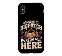 Welcome to Dispatch We're All Mad Here 911 Dispatcher Case for iPhone X/XS