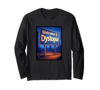 Welcome to Dystopia Long Sleeve T-Shirt