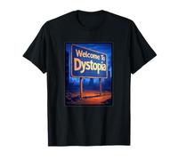 Welcome to Dystopia T-Shirt