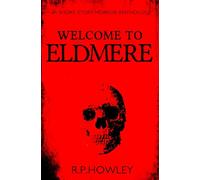 Welcome to Eldmere: A short story horror anthology