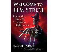 Wayne Byrne – Welcome to Elm Street – Inside the Film and Television Nightmares – Paperback (2022)