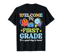 Welcome to First Grade Its A Good Day to Learn Students T-Shirt