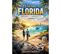 WELCOME TO FLORIDA: A Batman and Robyn Novel
