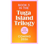 Welcome to Glorious Tuga: Book 3 (The Tuga Island Trilogy, 3)