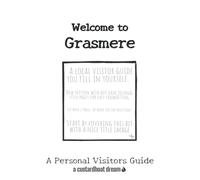 Welcome to Grasmere: A Fun DIY Visitors Guide