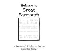 Welcome to Great Yarmouth: A Fun DIY Visitors Guide