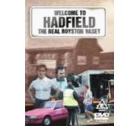 Welcome To Hadfield: The Real Royston Vasey [DVD]