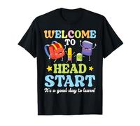 Welcome to Head Start Its A Good Day to Learn School Friends T-Shirt