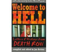 Welcome to Hell: Letters and Writings from Death Row