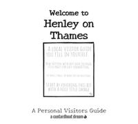 Welcome to Henley on Thames: A Fun DIY Visitors Guide