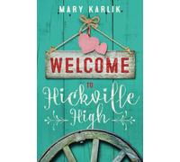 Welcome To Hickville High: 1 (Hickville High Series)