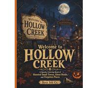 Welcome to Hollow Cr Spooky Coloring Book of Haunted Small Towns, Ghost Roads, and Forgotten Places