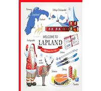 WELCOME TO LAPLAND And HAPPY NEW YEAR: Perfect Travel Journal & Notebook with Great Inspirational Matte Cover Design That Will Help you this Christmas ... To Use Every Time You Want To Lapland