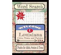 Welcome to Louisiana Cities, Towns & Parishes Word Search Puzzle Book: Word searches with easy-to-read print about State Cities & Towns, and more. | ... Towns & Culture Word Search Puzzle Books)