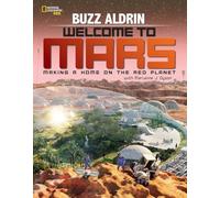 Welcome to Mars: Making a Home on the Red Planet