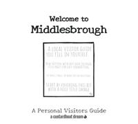 Welcome to Middlesbrough: A Fun DIY Visitors Guide