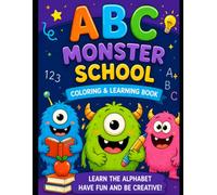 Welcome to Monster School!: A Fun Monster Alphabet Coloring & Learning Book for Kids Ages 3-6